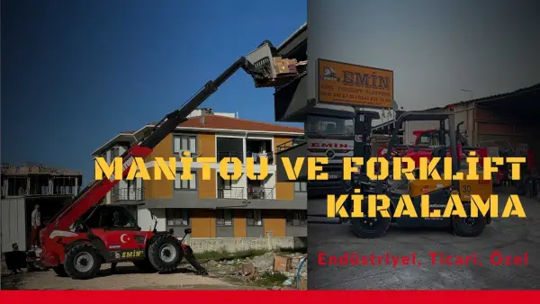 Manitou Ve Forklift Kiralama Hizmetleri